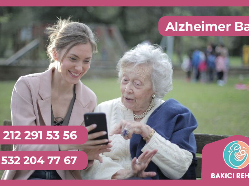 Alzheimer Hastası Bakımı: Sabır, Bilgi ve Sevgiyle Mümkün