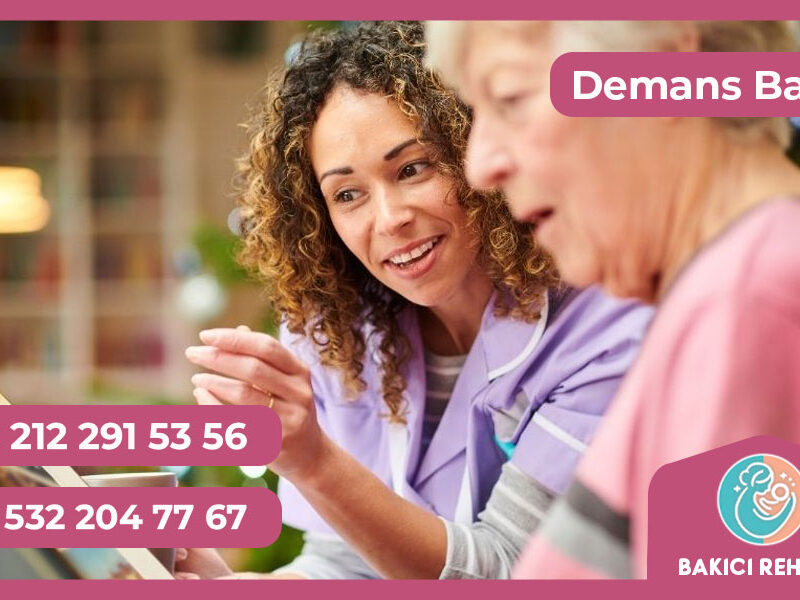 Demans Hastalarına Nasıl Bakılır?