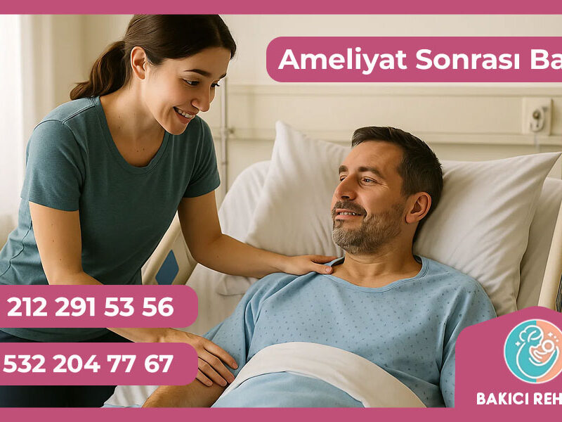 Ameliyat Sonrası Bakıcı